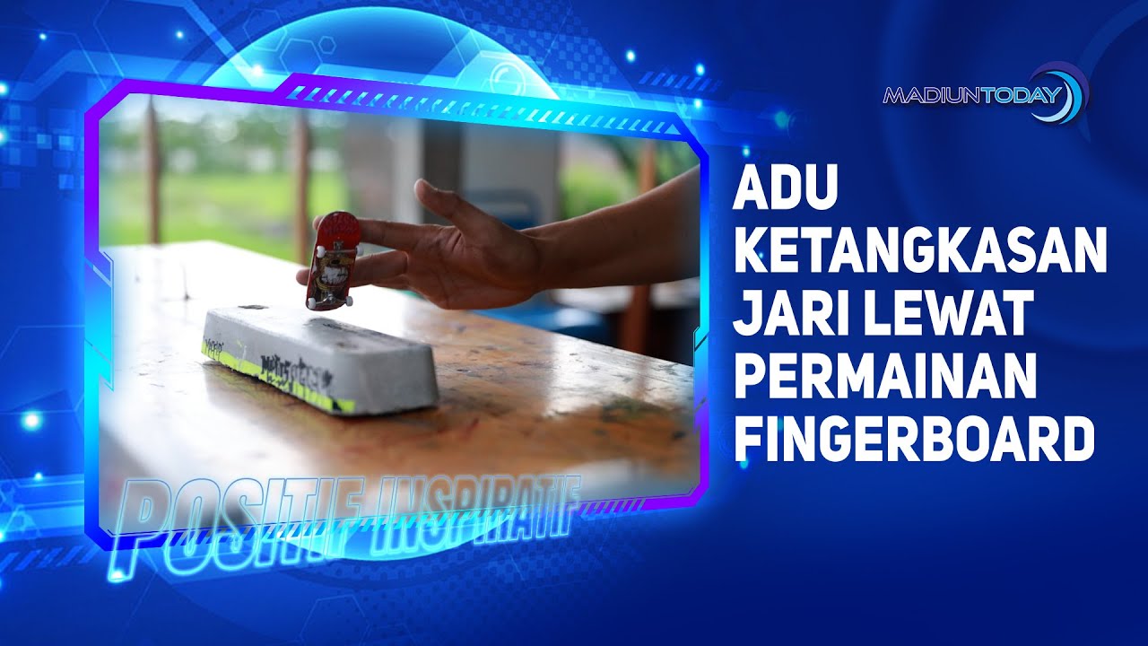 Adu Ketangkasan Jari Lewat Permainan Fingerboard