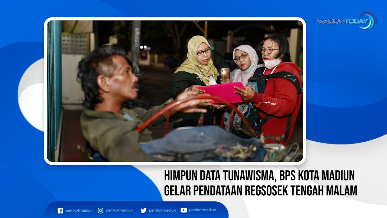 HIMPUN DATA TUNAWISMA, BPS KOTA MADIUN GELAR PENDATAAN REGSOSEK TENGAH MALAM