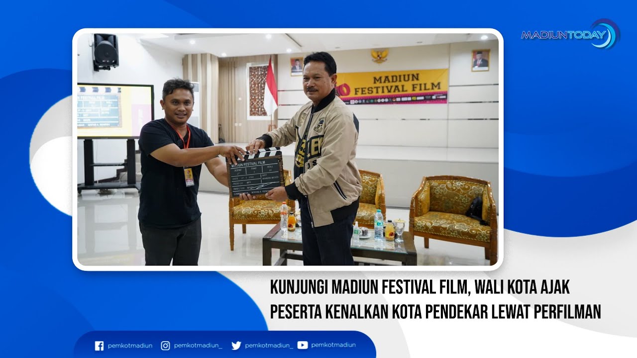 KUNJUNGI MADIUN FESTIVAL FILM, WALI KOTA AJAK PESERTA KENALKAN KOTA PENDEKAR LEWAT PERFILMAN